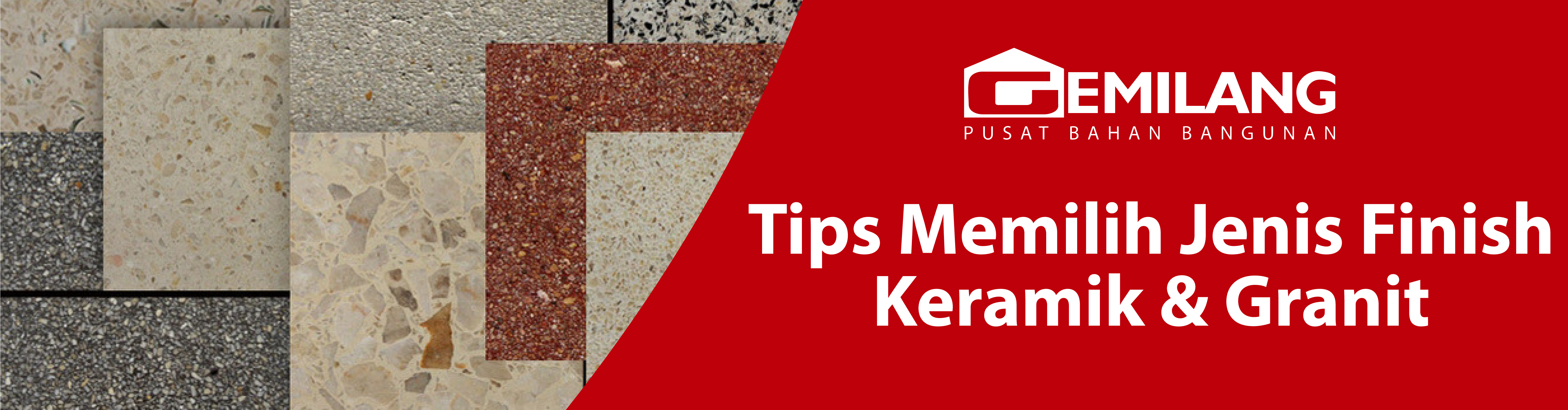 Tips memilih jenis finish keramik & granit